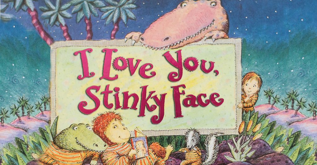 I love you Stinky Face