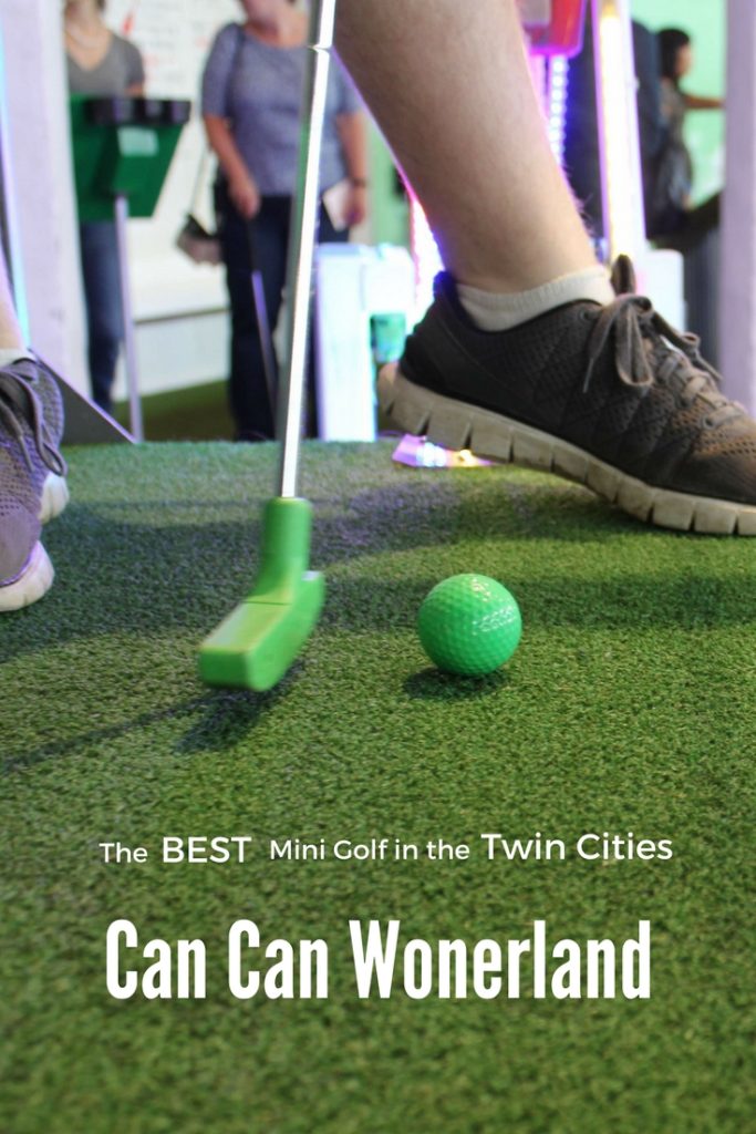 The craziest mini golf in the Twin Cities has be Can Can Wonderland.
